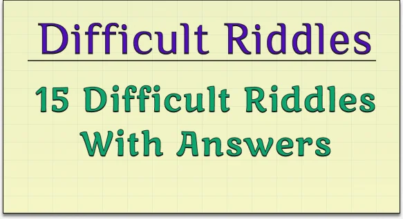 daily riddles : 15 difficult riddles with answers