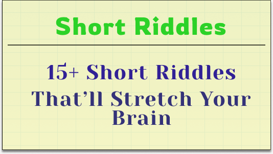daily riddles : 15 short riddles