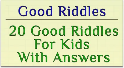 daily riddles : 20 good riddles for kids with answer