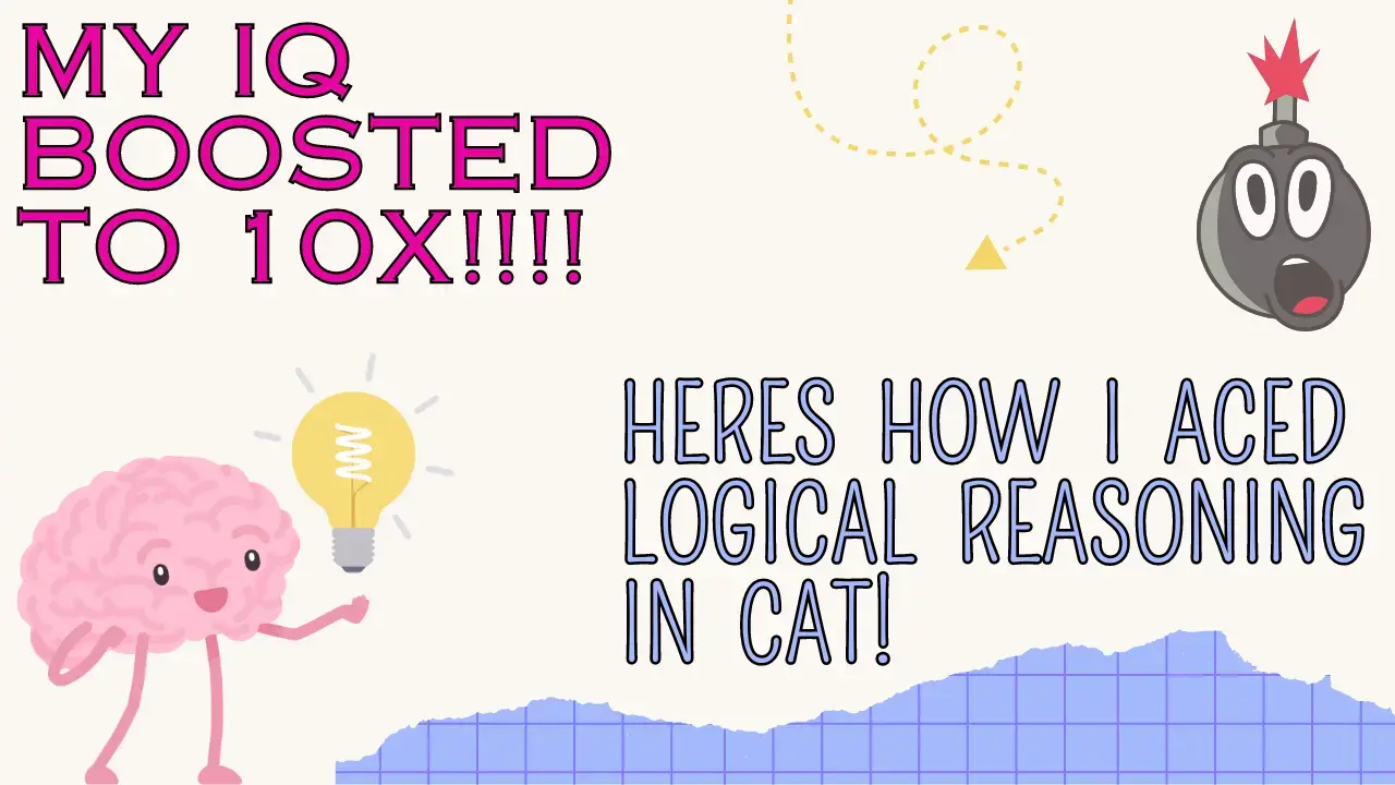 blogs : a cat aspirants journey to supercharge iq and logical skills to 10x