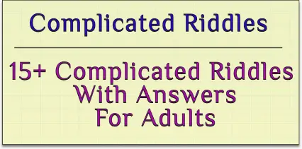 daily riddles : 15 Complicated Riddles With Answers For Adults