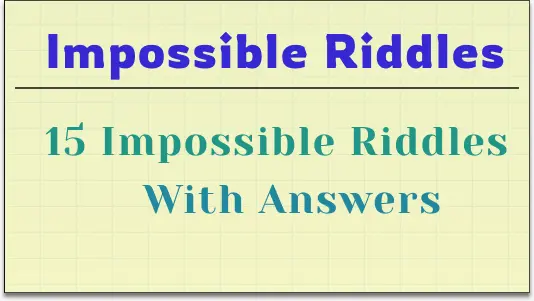 15-imposible-riddles-with-answers-challenge