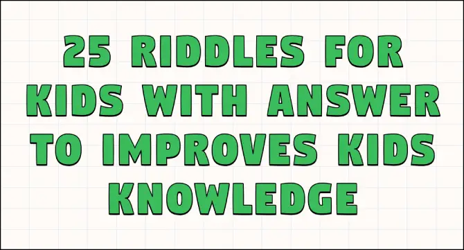 daily riddles : 25 riddles for kids with answer to improves kids knowledge daily riddles : 25 riddles for kids with answer to improves kids knowledge