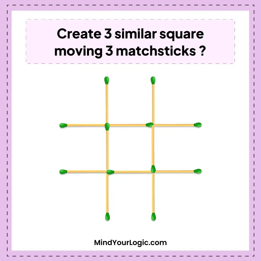 create 3 similar square moving 3 matchsticks
