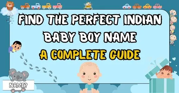 blogs : find the Perfect indian baby boy name img 1