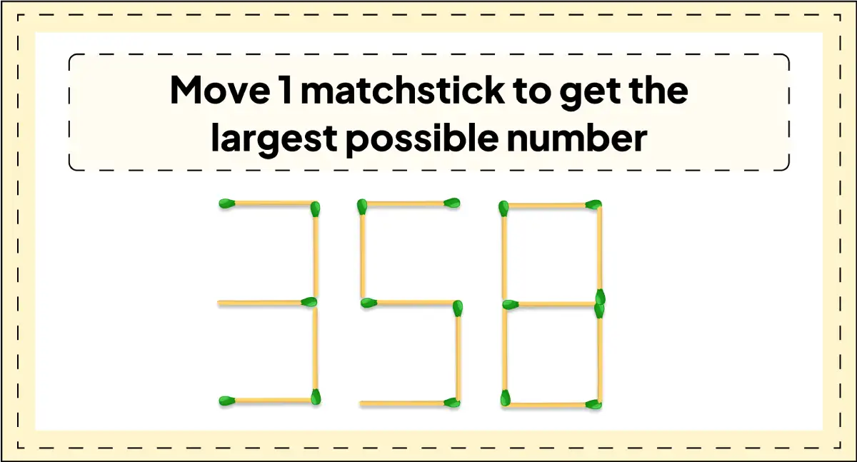 daily matchstick puzzles : move one match to get the largest possible number 358 img 3