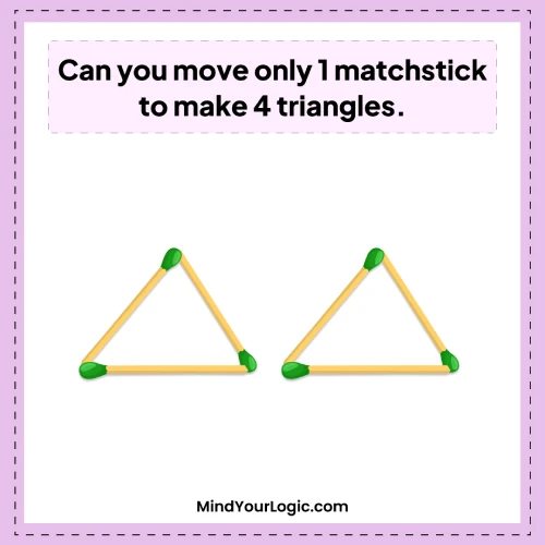 move only 1 matchstick to make 4 triangles
