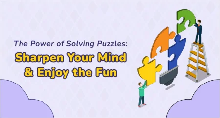 blogs : the power of solving puzzles sharpen your mind and enjoy the fun