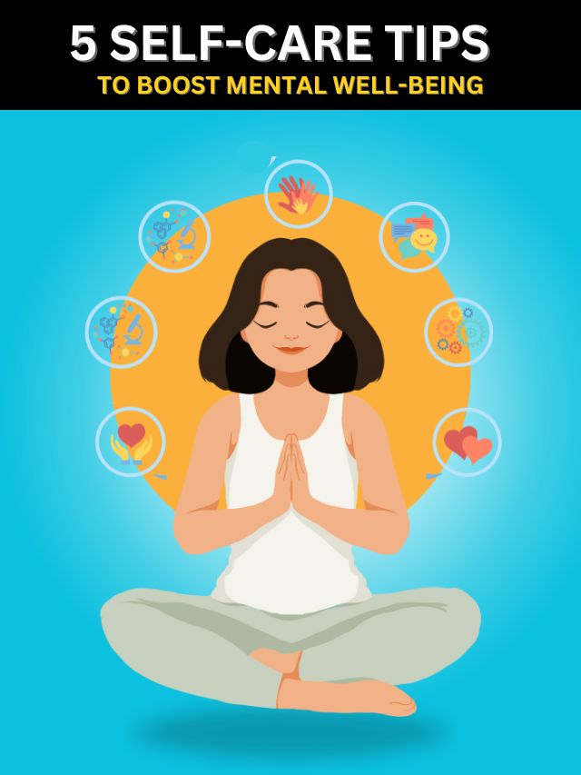 5 self care tips to boost mental well being